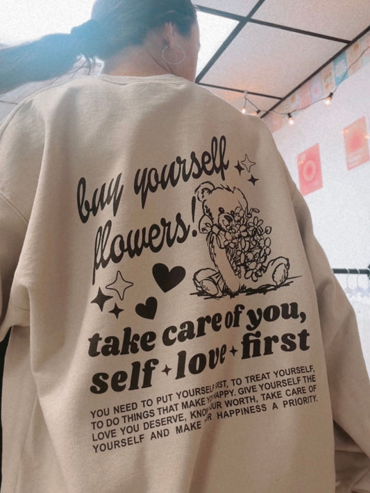 "Buy Yourself Flowers" Teddy Bear Crewneck