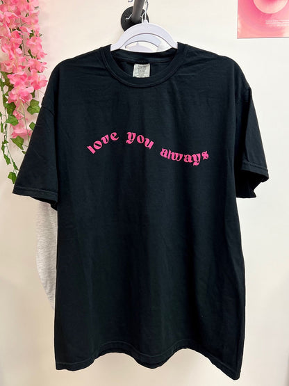 Love You Always T-Shirt